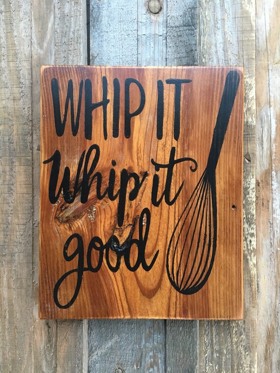 Items similar to Whip It Whip It Good/Kitchen Sign/Funny Kitchen Sign ...