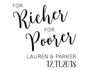 Custom For RICHER or POORER rubber STAMP - custom wedding stamp, custom tags and favor stamp, personalized wedding stamp, 1.8"x1.8" (cts178)