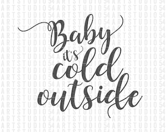 Baby it's Cold Outside - Digital File - Clip Art - SVG, PNG, JPG, - Personal and Commercial Use - Artstudio54