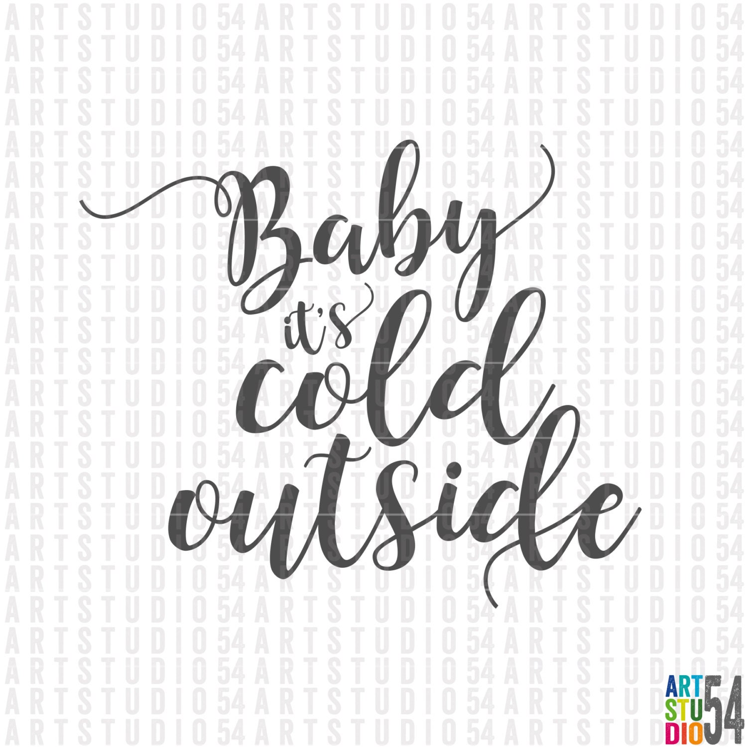 Download Baby it's Cold Outside Digital File Clip Art SVG