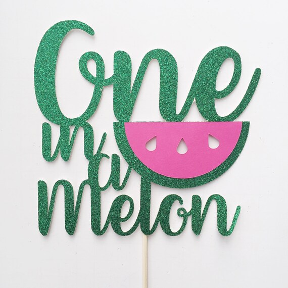Download One in a melon Cake Topper-First Birthday Cake Watermelon