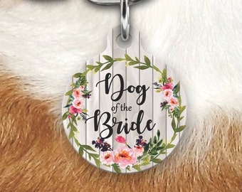 Dog of the Bride Pet Tag, Dog Of the Bride Pet Tag, Double Sided Pet Tag, Wedding gift, Gift For Bride, Dog Lover Gift, Dog Tags For dogs