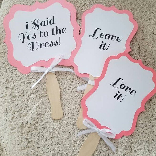 Wedding Dress Shopping Paddles / Love it Leave it / I said yes