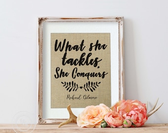 Best Friend Graduation Gift, Gilmore Girls Print, Burlap, What She Tackles She Conquers, Gilmore Girls Gift, Gilmore Girls Quote