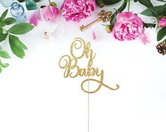 Oh Baby Cake Topper, Baby Shower Cake Topper, Oh Baby Shower, Oh Boy, It's a Boy, It's a Girl, Baby Shower Decorations, Gold Oh Baby Topper