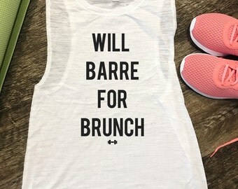 Will Barre For Brunch Workout Tank, Barre Tank, Funny Workout Tank, Fitness Tank, Workout Motivation, Brunch, Weekend Tank, Gym Tank, Barre