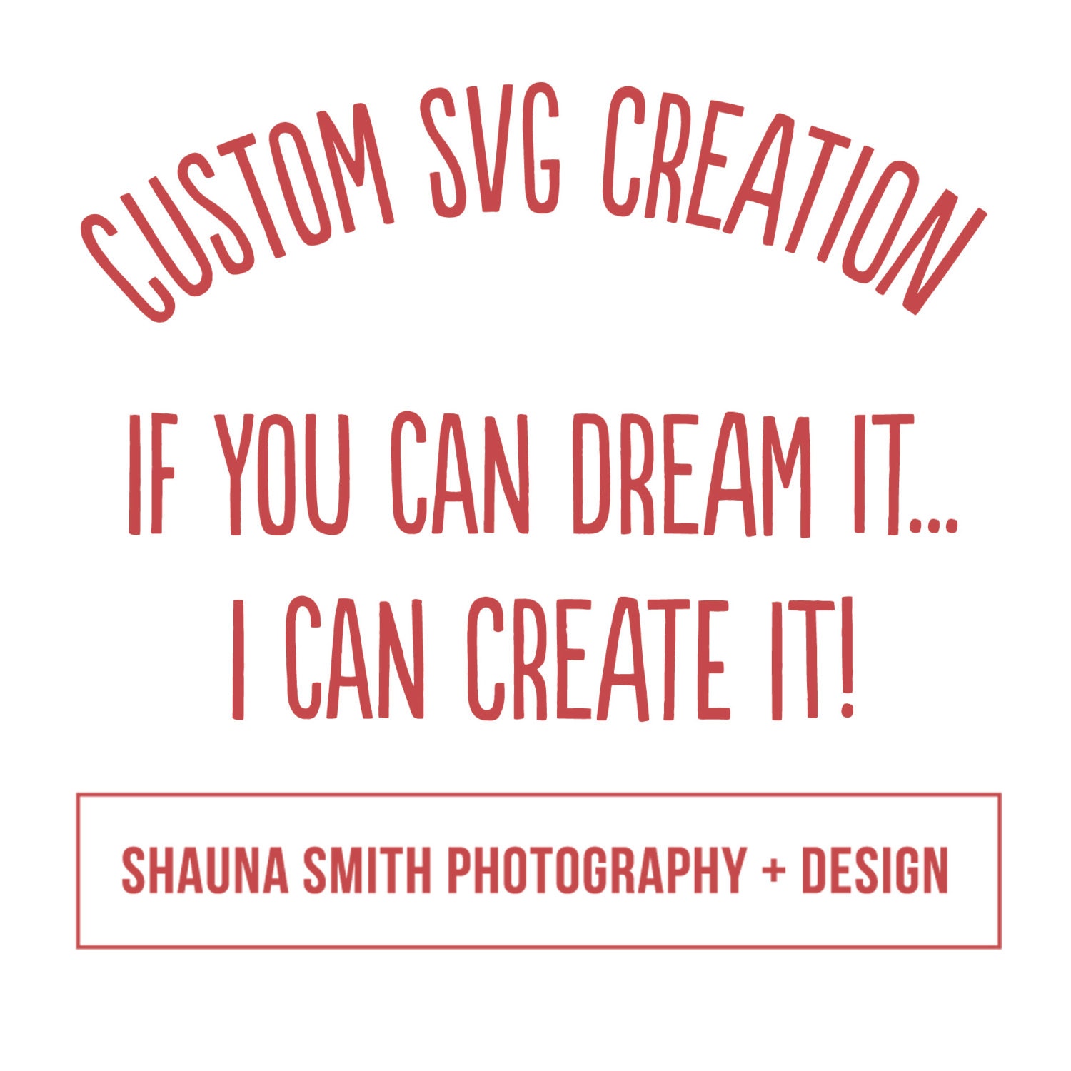 Download CUSTOM SVG Cutting File Creation Custom svg Design Custom Cut