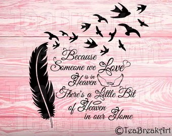 Because someone we love is in heaven there's a little bit of heaven in our home Monogram Cutting File iron on heat transfer vinyl decal 705C