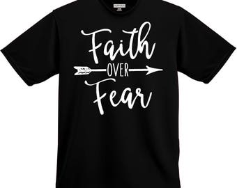 Faith over Fear shirt - Faith shirt - No Fear shirt