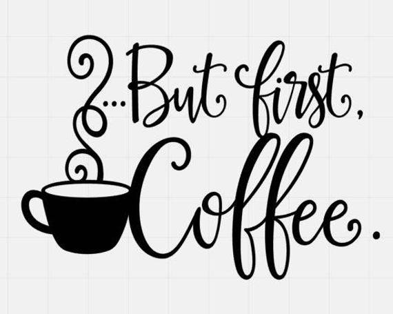 Free Free 192 Cricut But First Coffee Svg SVG PNG EPS DXF File