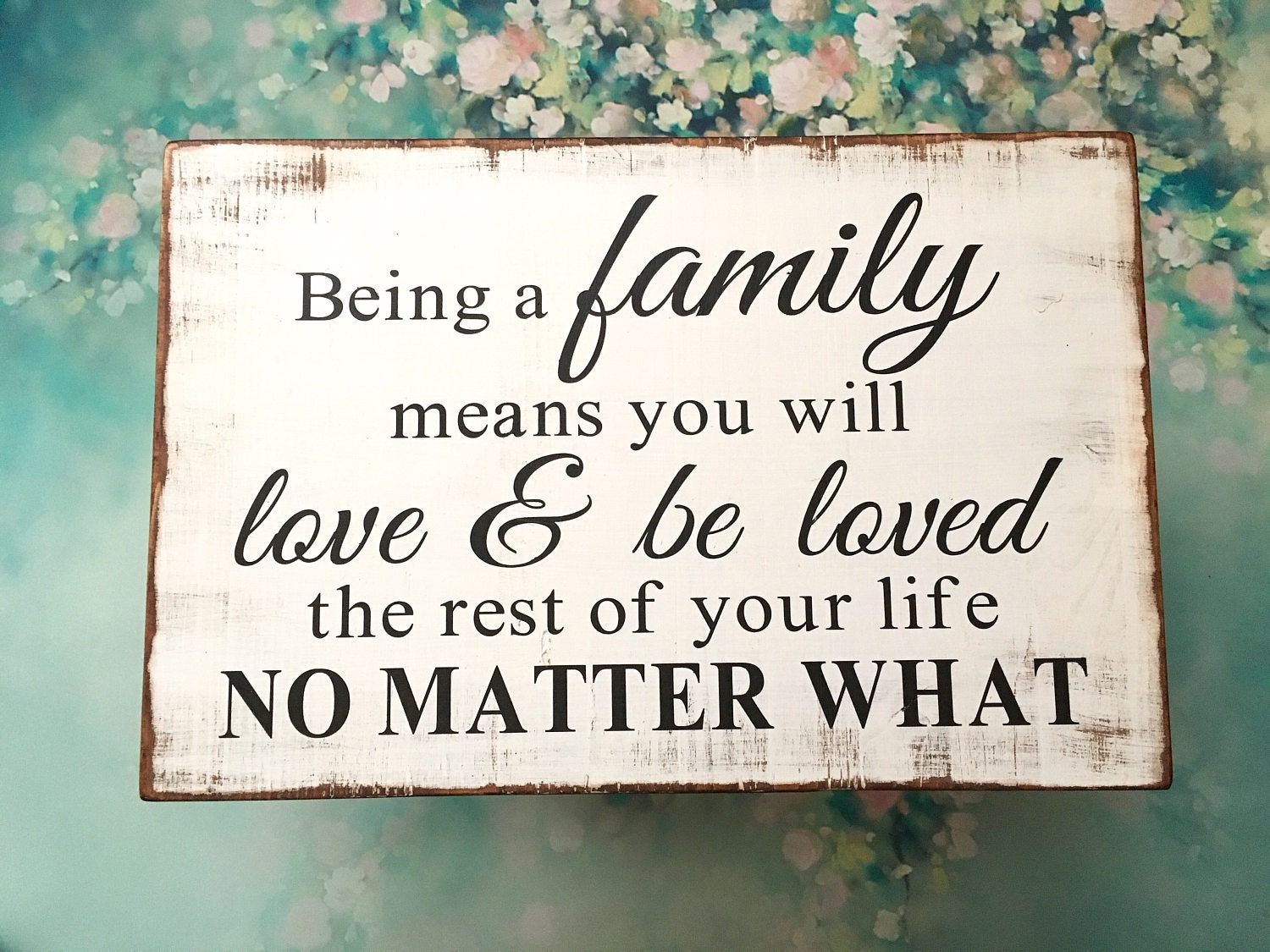 being-a-family-means-you-will-love-be-loved-the-rest-of-your