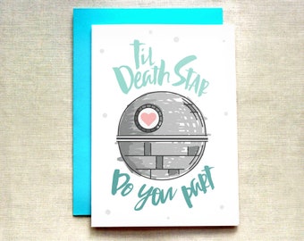 Star Wars Wedding Card, Death Star Card, Til Death Do You Part Card, Funny Wedding Card, Engagement Card