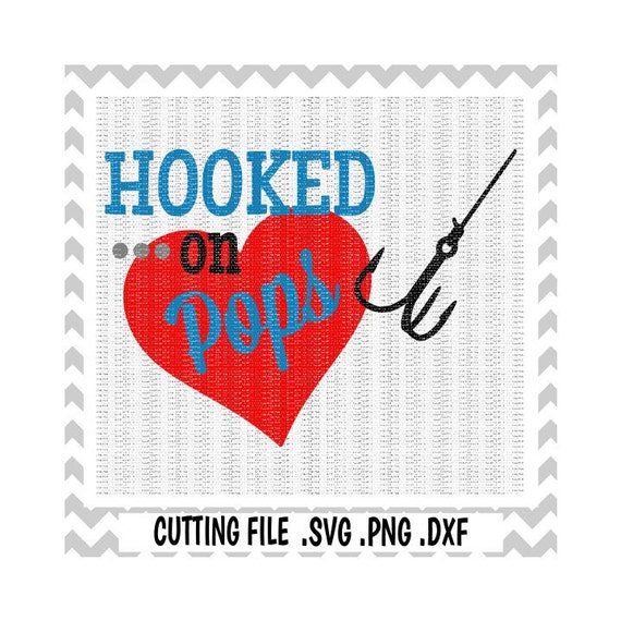 Download Grandpa Svg Daddy Svg Hooked on Pops Cutting File
