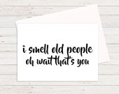 I Smell Old People Card, Rude Birthday Cards, Funny Birthday Cards, Old People Cards, Joke Cards, Cards for Him, Cards for Her, Rude, Funny