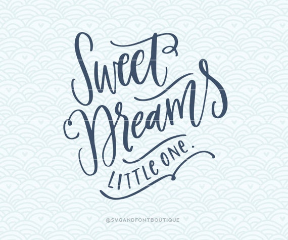 Download SVG Cuttable Vector - Sweet Dreams Little One - SVG Vector ...