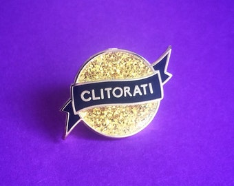 Clitorati Enamel Pin