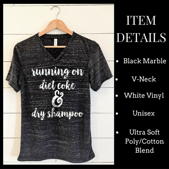 Running on Diet Coke & Dry Shampoo Custom Tee Graphic Tee