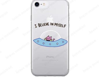 iPhone 6 Case Clear iPhone 7 Case Alien Cat I Believe in Myself Outer Space iPhone 6s Case Cat Phone Case