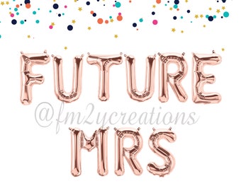 FUTURE MRS Rose Gold Letter Balloons | FUTURE Mrs Banner | Miss to Mrs Sign | Bachelorette Party Balloons Miss to Mrs Gold Letter Balloons