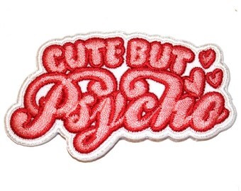 Cute but Psycho Iron On Patch Embroidery Sewing DIY Customise Denim Cotton Cute Feminist Kawaii Pink Red Hearts