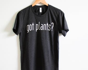 Got Plants Shirt- Anti Milk Vegan Shirt-Vegan Vibes-Vegan Plant Based Shirt