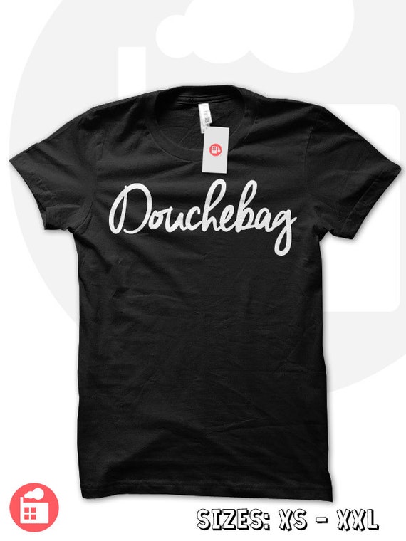 Douchebag t shirt douche t shirt relaxing tshirt fashion