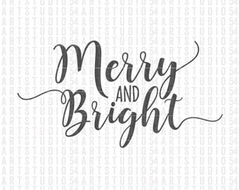 Merry and Bright Svg - Digital File - Clip Art - SVG, PNG, JPG, - Personal and Commercial Use - Artstudio54