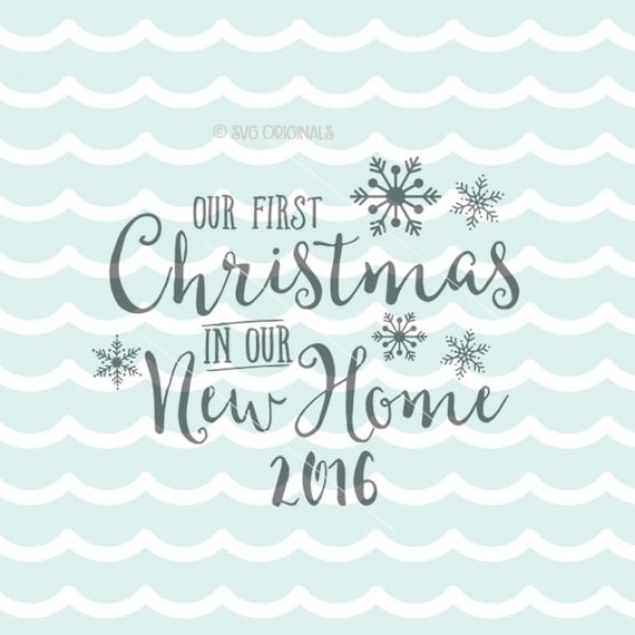 Download Our First Christmas In Our New Home SVG Christmas SVG Cricut