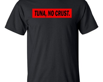 tuna on white no crust shirt