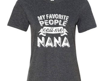 my favorite people call me nana shirt