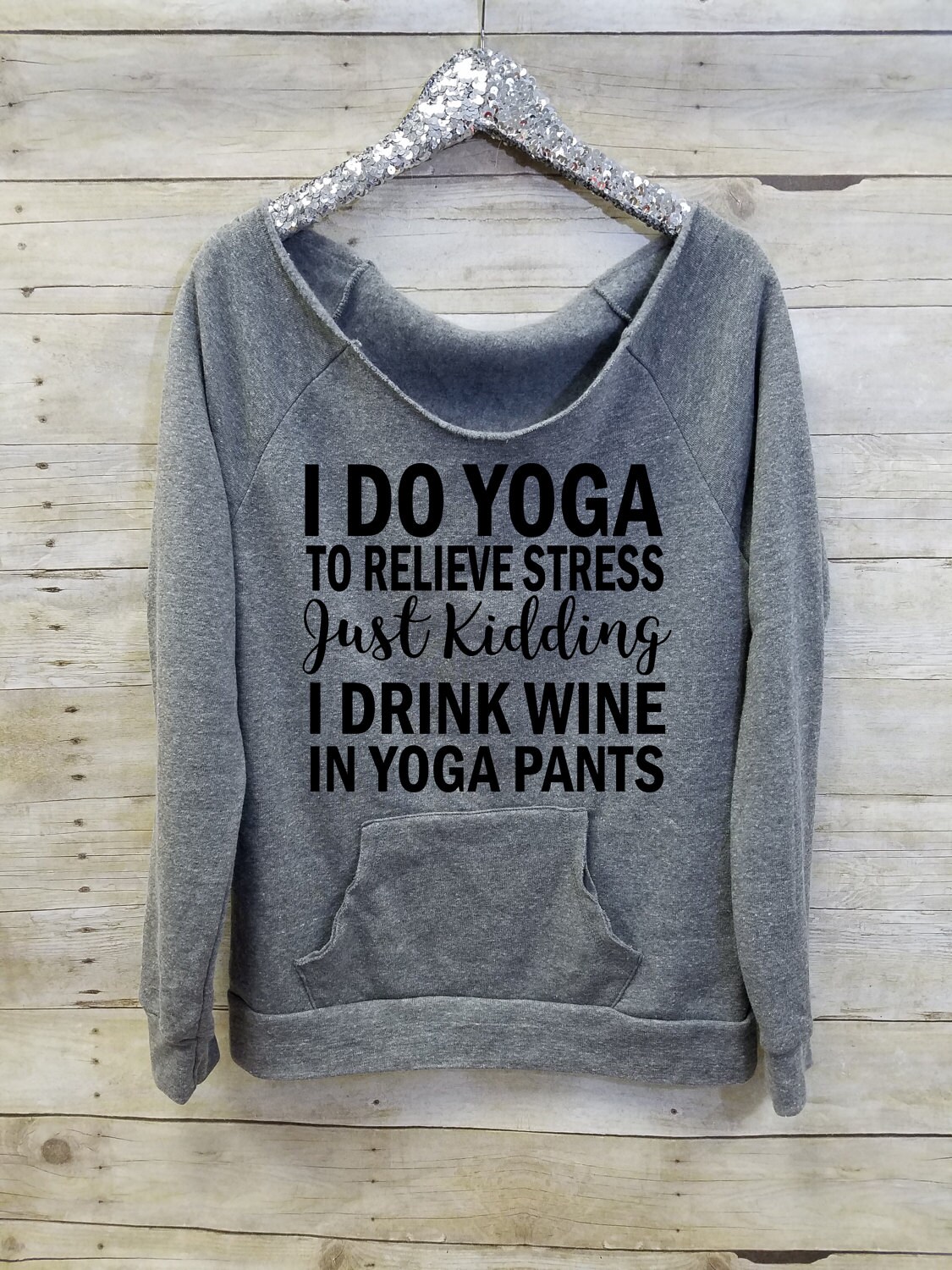 I Drink Wine in Yoga Pants, Funny Wine Drink Shirt, Comfy Wine Shirt