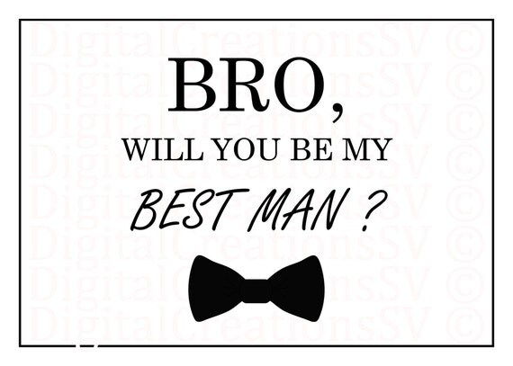 PRINTABLE Bro Will You Be My Best Man Best Man
