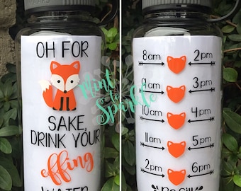 Oh for FOX sake drink your EFFING water motivational water bottle