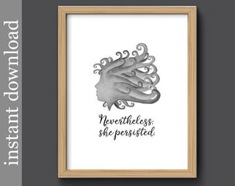 Nevertheless She Persisted, Elizabeth Warren, inspiration quote, girl power printable, freedom of speech, First Amendment, feminist art