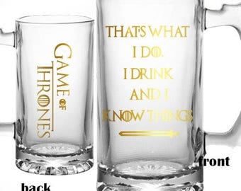 Game Of Thrones Beer Mug - I Drink And I Know Things - Game Of Thrones Mug - Game Of Thrones Gift - Fathers Day Gift - Graduation Gift
