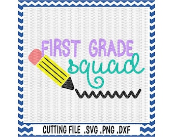 First Grade SVG, Pencil svg, First Grade Squad, First Day of First Grade, Svg-Dxf-Png-Fcm, Cut Files For Silhouette Cameo/ Cricut.