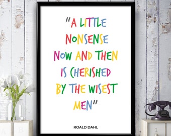 Image result for a little nonsense now and then quote