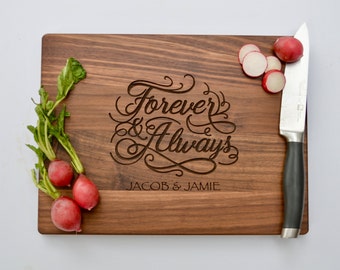 Custom Wedding Gift, Engraved Cutting Board, Gift for Bride, Bridal Shower Gift, Personalized Gift for Couple, Forever and Always, Engraved