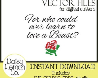 Vector File, Beauty and the Beast, Movie Quote, Disney Inspired, Rose, SVG, Cutting machine, Silhouette