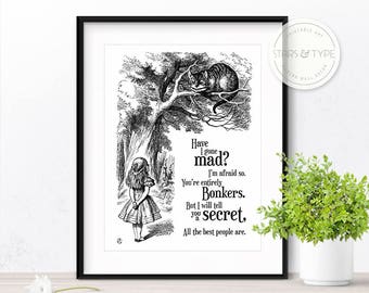 Have I Gone Mad, Alice in Wonderland Book Quote Art, Lewis Carroll, Cheshire Cat, Entirely Bonkers, Printable Wall Art, Digital Print Design