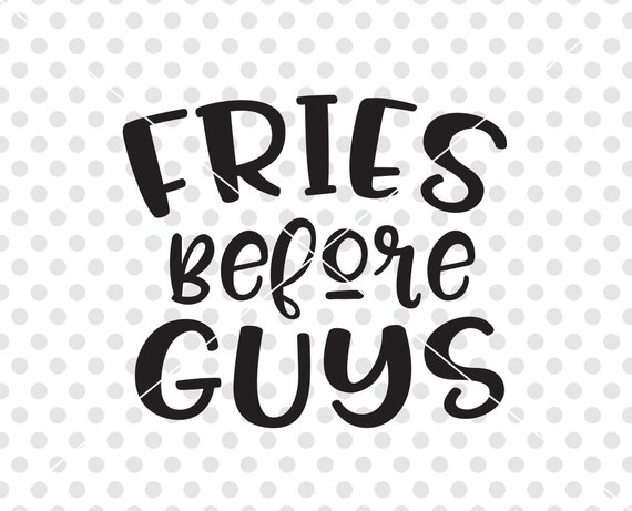 Download Fries Before Guys SVG DXF Cutting File Food Svg Dxf Cutting