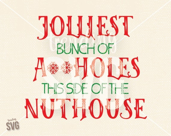 Download Jolliest Assholes Nuthouse Clark SVG Cutting File Christmas