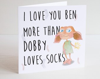 Personalised Harry Potter Birthday Card - I Love You More Than Dobby Loves Socks