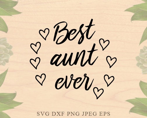 Download Aunt svg Best aunt svg aunty svg Aunt dxf files Baby svg Best