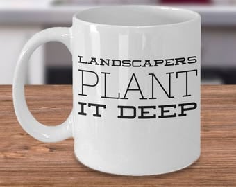 Gift Ideas For Gardeners - Rude Sexy Gardeners Mug - Funny Landscaper Mug - Presents For Gardeners - Landscaper Coffee Cup