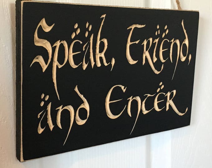 Engraved Door Hanger CNC Carved Sign - The Hobbit & Lord of the Rings Inspired - J.R.R. Tolkien Quote - Speak, Friend, and Enter - LOTR