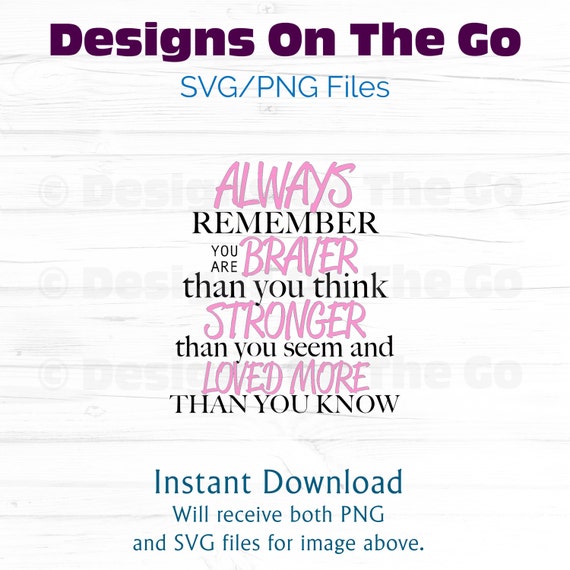 Free Free 348 Svg File You Are Braver Than You Believe Svg SVG PNG EPS DXF File