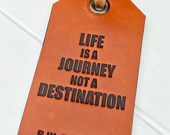 Leather Luggage Tag, Life Is A Journey Not A Destination, R W Emerson, Genuine Leather Luggage Tag, Wanderlust, Travel Gift