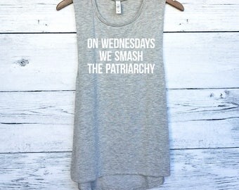 On Wednesdays We Smash the Patriarchy Muscle Tank Top for Women - Feminist Shirts - Feminism - Women's Rights - Gender Equality