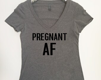 Pregnant AF Women's VNeck T Shirt Pregnant AF Shirt Preggers Shirt Pregnancy Announcement Shirt Funny Maternity Shirt Growing Our Tribe Tee